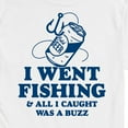 thumbnail image 3 of Instant Message - Went Fishing Caught A Buzz - Men's Short Sleeve Graphic T-Shirt, 3 of 6