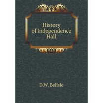 History of Independence Hall (Paperback)