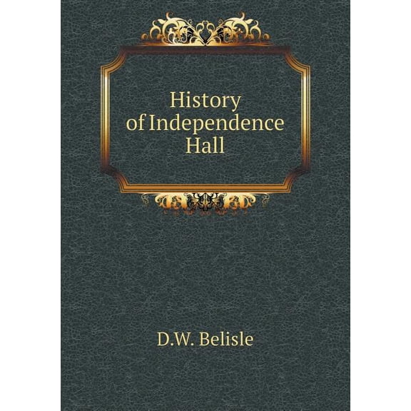 History of Independence Hall (Paperback)