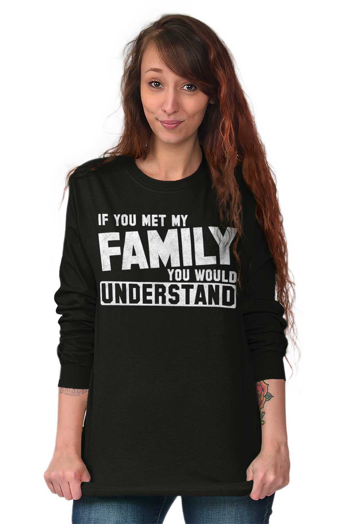 Sassy Long Sleeve Tees Shirts T-Shirts You Met Family Youd 