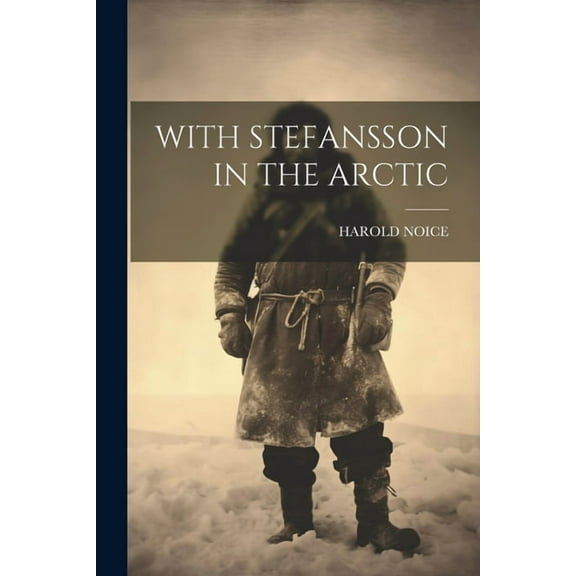 With Stefansson in the Arctic (Paperback)