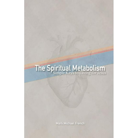 The Spiritual Metabolism (Paperback)