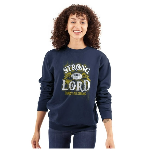 Strong With the Lord Christian Faith Sweatshirt for Men or Women Brisco Brands S
