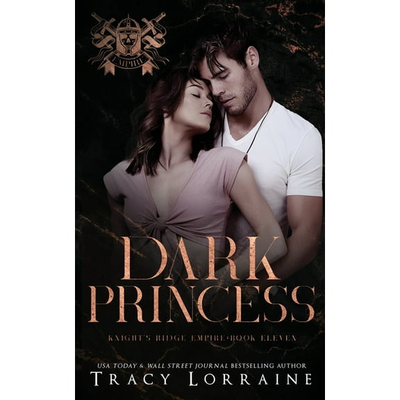 Knight's Ridge Empire Dark Princess: A Dark Mafia High School Romance, Book 11, (Paperback)