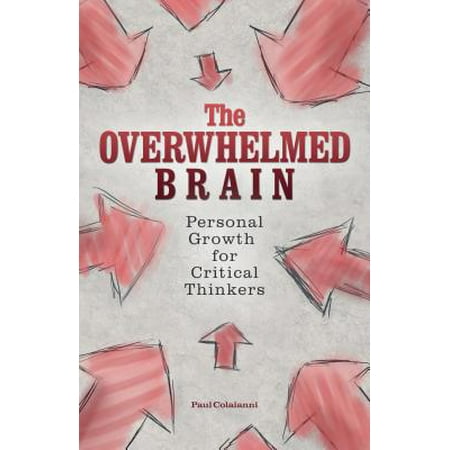 The Overwhelmed Brain : Personal Growth for Critical (Best Careers For Right Brain Thinkers)