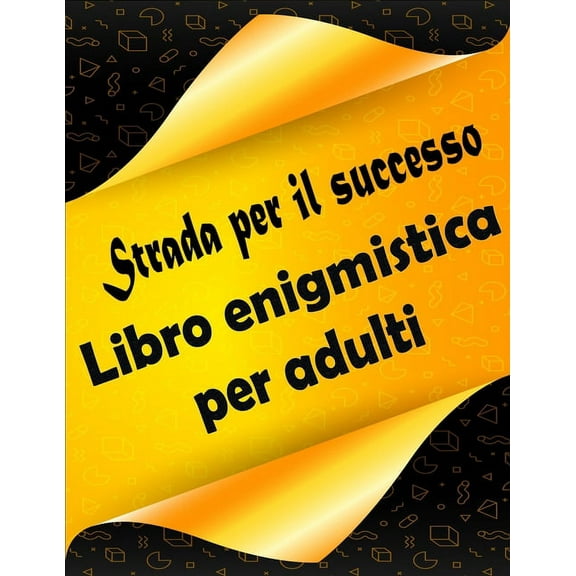 Libro enigmistica per adulti: Libro Enigmi - Parole intrecciate, Sudoku, Labirinti, Parola Scramble (Paperback)