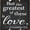 Black, variant on 16 in x 16 in. "But the Greatest of these is Love" by Rough Cut Décor Wood Wall Art