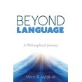 thumbnail image 1 of Pre-Owned Beyond Language: A Philosophical Journey (Paperback) 166670153X 9781666701531, 1 of 2