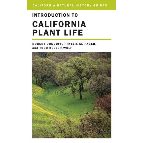 California Natural History Guides Introduction to California Plant Life: Volume 69, Book 69, (Paperback)