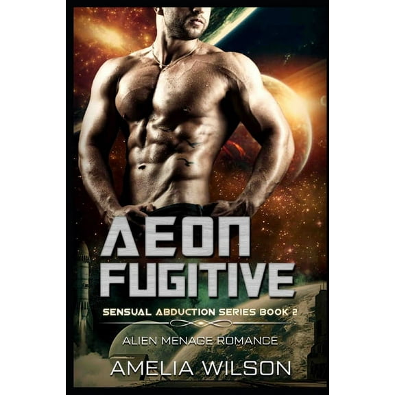 Aeon Fugitive: Alien Menage Romance Paperback