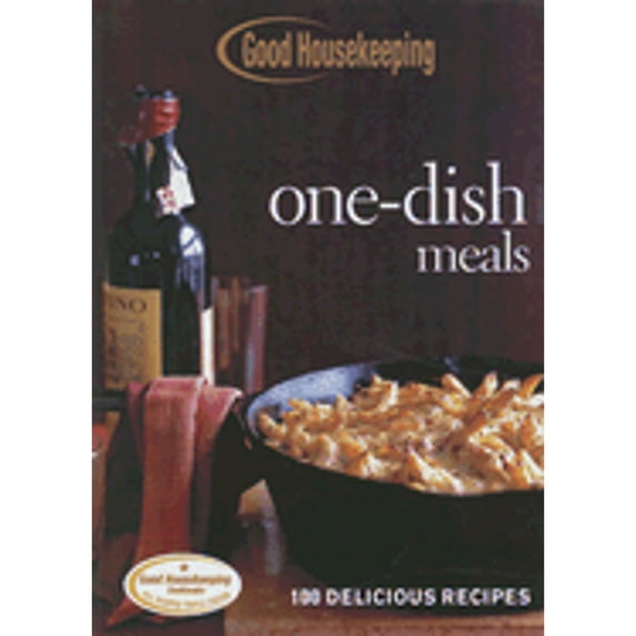 Pre-Owned Good Housekeeping One-Dish Meals: 100 Delicious Recipes (Hardcover) by Anne Wright, Good Housekeeping (Editor)