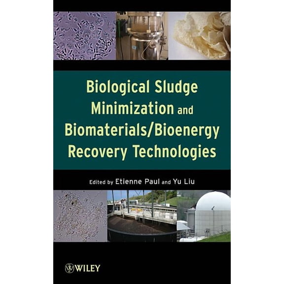 Biological Sludge Minimization and Biomaterials/Bioenergy Recovery Technologies, (Hardcover)
