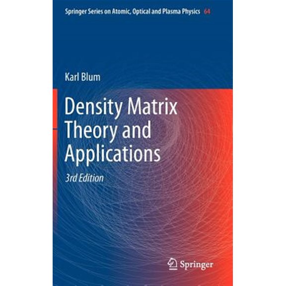 Pre-Owned Springer Atomic, Optical, and Plasma Physics: Density Matrix Theory and Applications (Hardcover)
