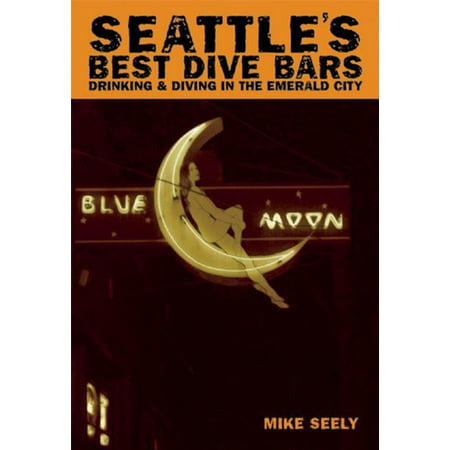 Seattle's Best Dive Bars - eBook (Best Dive Shops In Aruba)