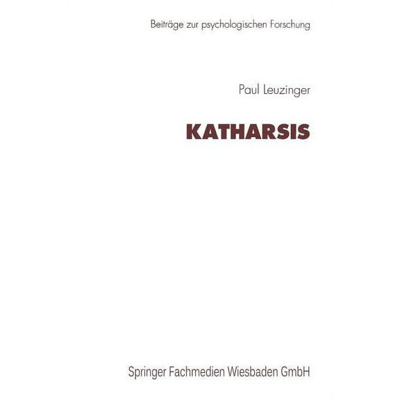 BeitrÃ¤ge Zur Psychologischen Forschung Katharsis, (Paperback)