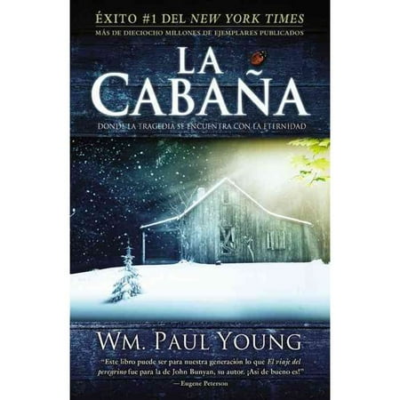 La cabaᄂa / The Shack: Donde la tragedia se encuentra con la eternidad / Where Tragedy Confronts Eternity