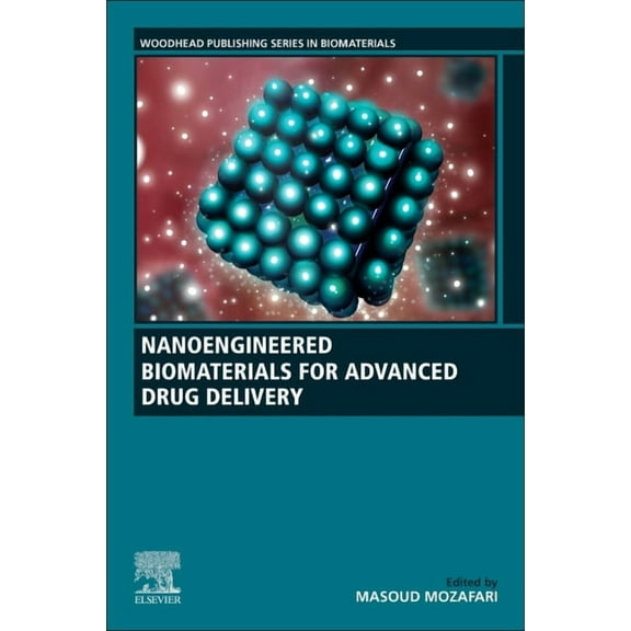 Woodhead Publishing Biomaterials Nanoengineered Biomaterials for Advanced Drug Delivery, (Paperback)