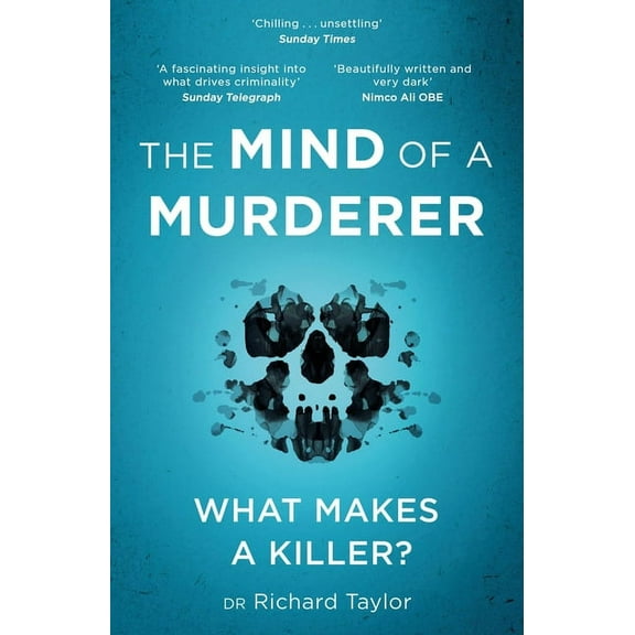 The Mind of a Murderer: A Glimpse Into the Darkest Corners of the Human Psyche, from a Leading Forensic Psychiatrist, (Paperback)