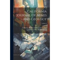 California Journal Of Mines And Geology; Volume 8 (Paperback)