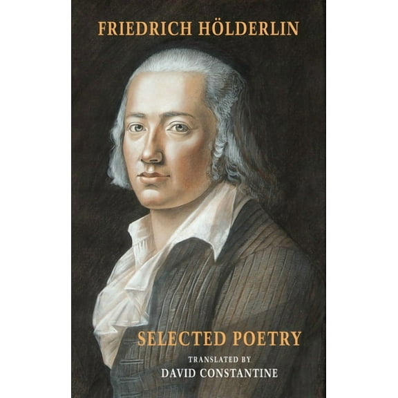 Selected Poetry: [including HÃ¶lderlin's Sophocles], (Paperback)