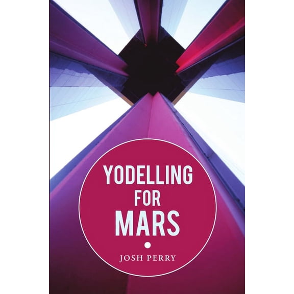 Yodelling for Mars, (Paperback)