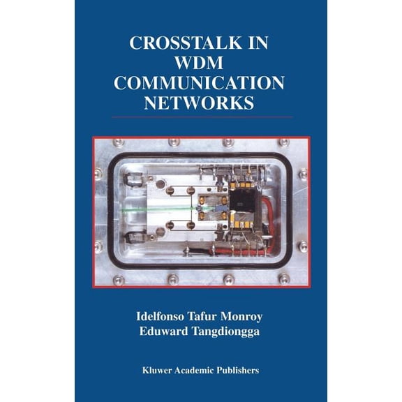 The Springer International Engineering a CrossTalk in WDM Communication Networks, Book 678, (Hardcover)