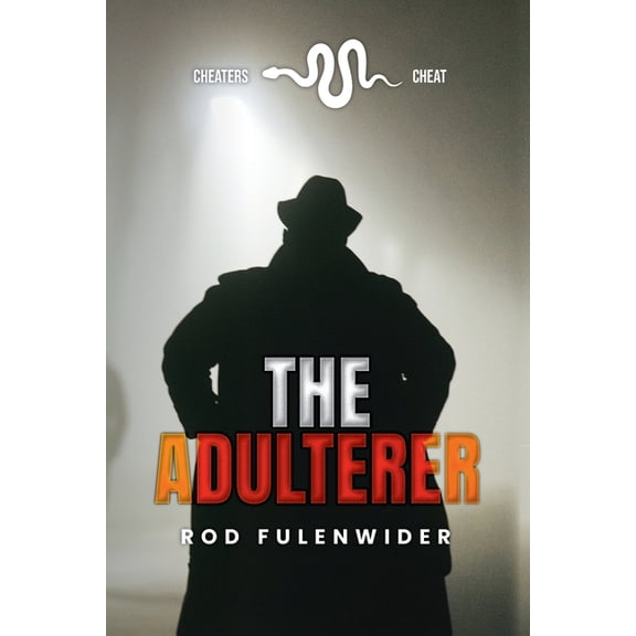 The Adulterer: Cheaters Cheat, (Paperback)