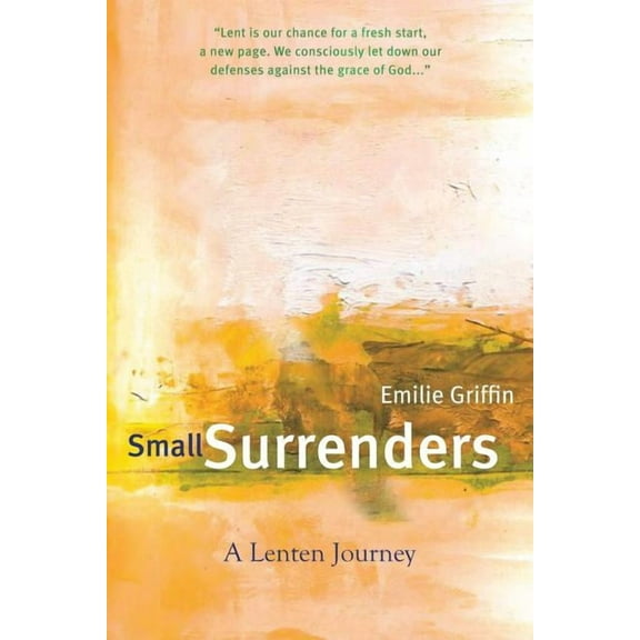 Small Surrenders: A Lenten Journey, (Paperback)