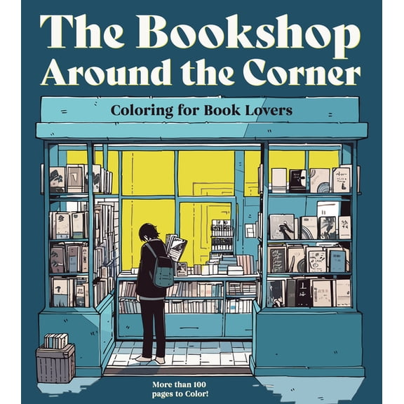 Chartwell Coloring Books The Bookshop Around the Corner Coloring Book: Coloring for Book Lovers, (Paperback)