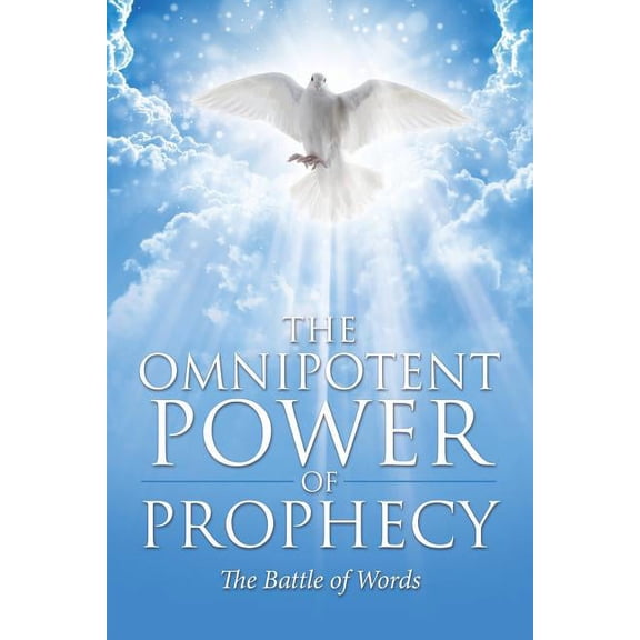 The Omnipotent Power of Prophecy: The Battle of Words, (Paperback)