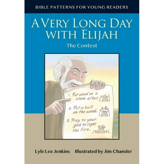 Bible Patterns Series for Young Readers A Very Long Day with Elijah, (Paperback)