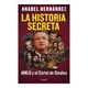 thumbnail image 1 of La Historia Secreta AMLO y el Cártel de Sinaloa Grijalbo Anabel Hernández, 1 of 2