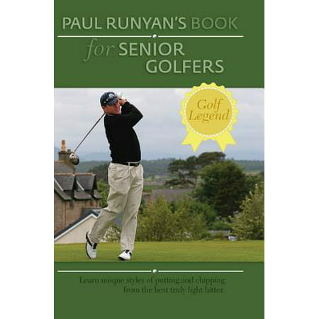 Paul Runyans Book for Senior Golfers (Hardcover) (Best Grips For Senior Golfers)