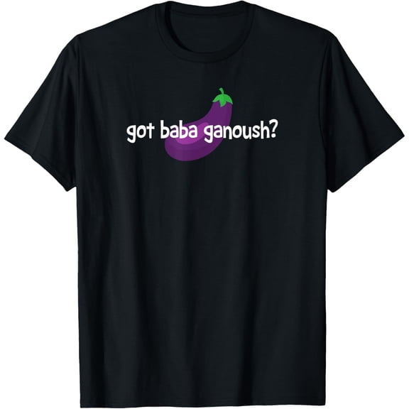 got baba ganoush? T Shirt Vegetarian