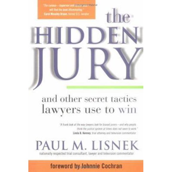 Pre-Owned The Hidden Jury: And Other Secret Tactics Lawyers Use to Win (Paperback) 1570719489 9781570719486