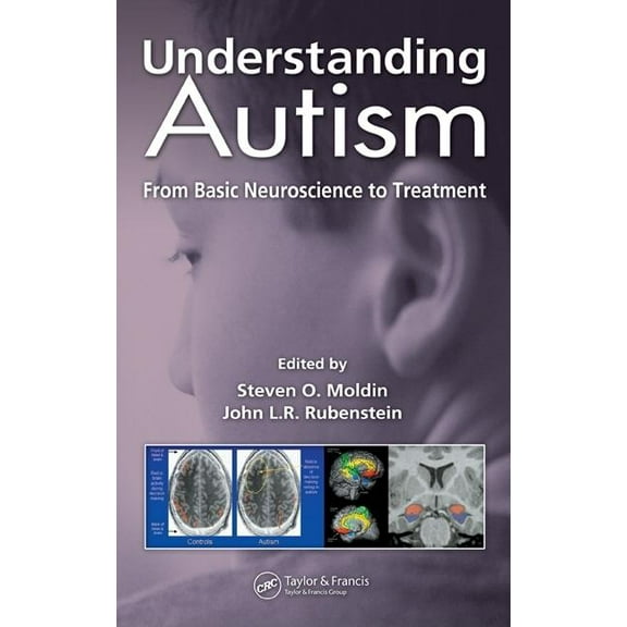 Understanding Autism: From Basic Neuroscience to Treatment, (Hardcover)