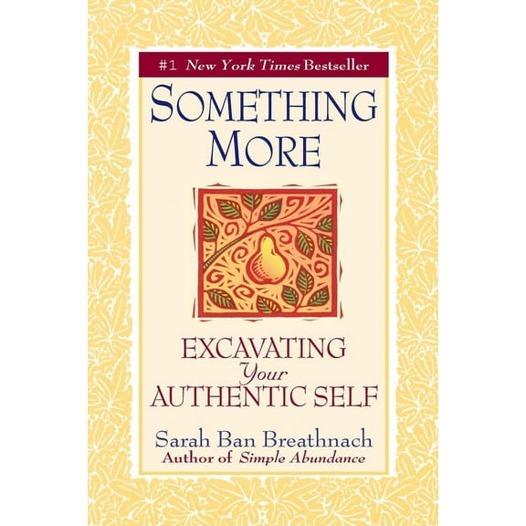 Something More: Excavating Your Authentic Self, (Paperback)