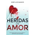 thumbnail image 1 of Libro Heridas De Amor Tapa Blanda, Autor Jose Luis Navajo, Editorial Whitaker House, 1 of 2