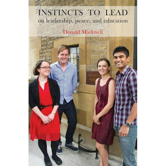 'Instincts to Lead': On Leadership, Peace, and Education (Paperback)