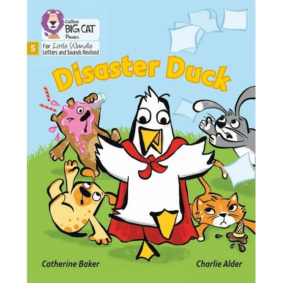 Big Cat Phonics for Little Wandle Letter Big Cat Phonics for Little Wandle Letters and Sounds Revised - Disaster Duck: Phase 5, (Paperback)