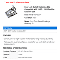 thumbnail image 2 of Door Lock Switch Retaining Clip - Compatible with 2007 - 2009 Cadillac Escalade ESV 2008, 2 of 2