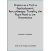 Dreams as a Tool in Psychodynamic Psychotherapy: Traveling the Royal Road to the Unconscious, Used [Hardcover]