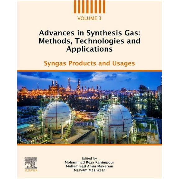 Advances in Synthesis Gas: Methods, Technologies and Applications: Syngas Products and Usages, (Paperback)