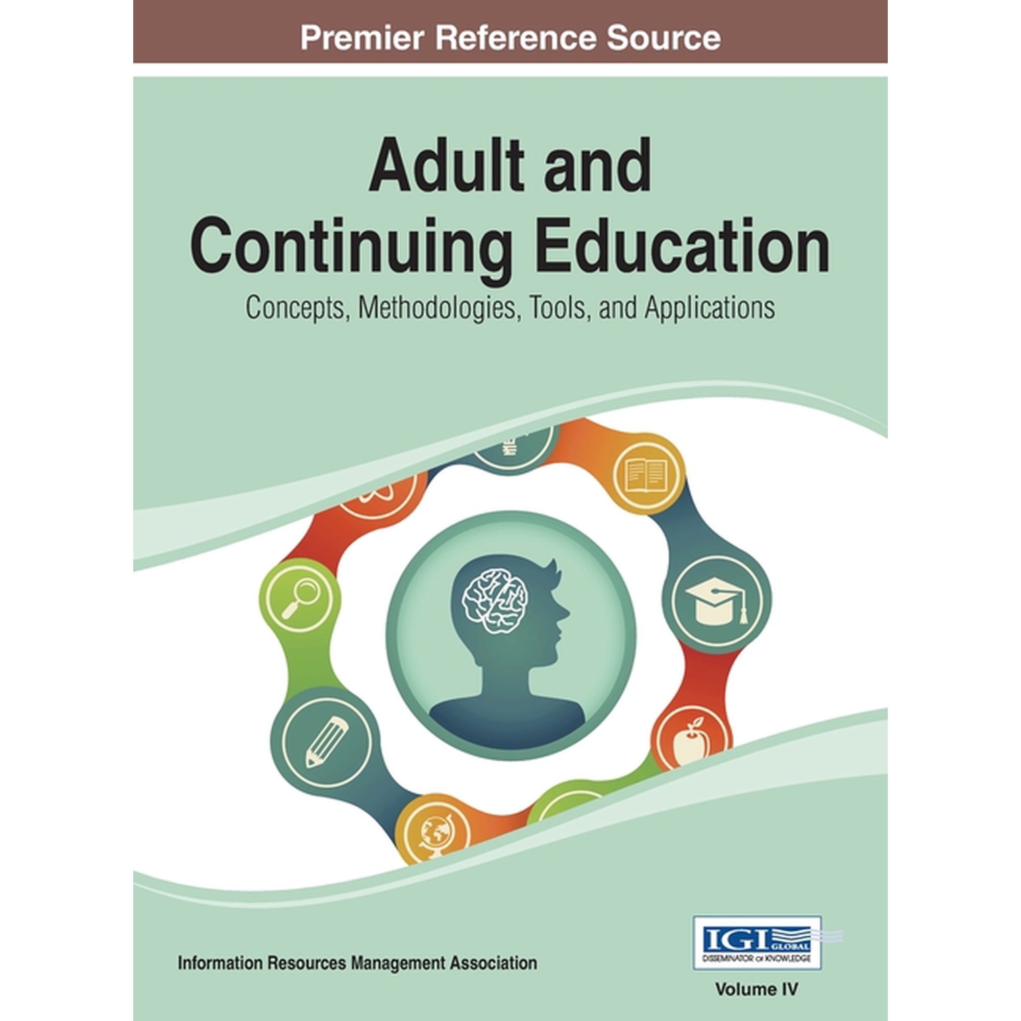 Adult and Continuing Education: Concepts, Methodologies, Tools, and Applications Vol 4, (Hardcover)