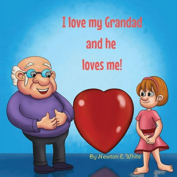 I love my Grandad and he loves me (Girl), (Paperback)