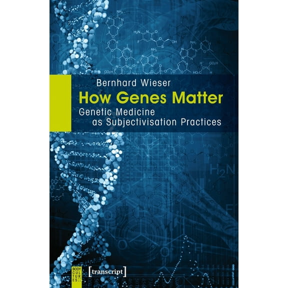 How Genes Matter: Genetic Medicine as Subjectivisation Practices, (Paperback)