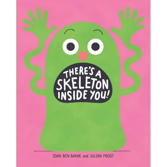 There's a Skeleton Inside You!, (Hardcover)