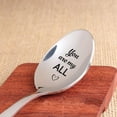thumbnail image 4 of Engraved Spoon - First Year Wedding Anniversary / Couple Gift for Husband from Wife | Unique Birthday / Christmas Gift for Husband | You Are My All Stainless Steel Gift for Him - 7 Inch, 4 of 5