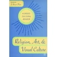 thumbnail image 2 of Religion,Art,and Visual Culture: A Cross-Cultural Reader, 2 of 2