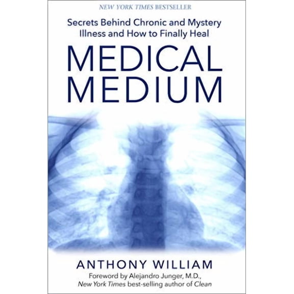 Medical Medium: Secrets Behind Chronic and Mystery Illness and How to Finally Heal (Hardcover)